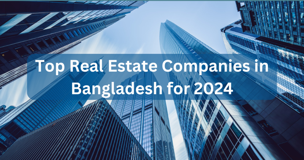 top real estate companies in Bangladesh